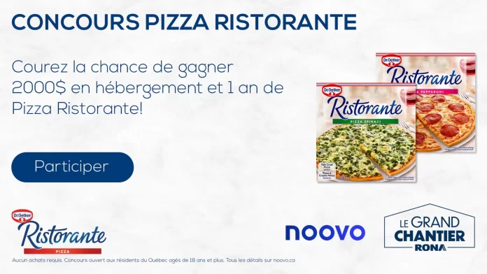 Concours Noovo Pizza Ristorante et Le Grand Chantier Rona 2025 Concours Noovo Pizza Ristorante et Le Grand Chantier Rona 2025