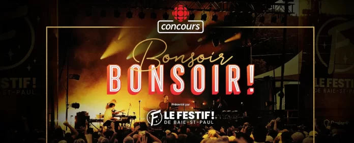 Concours Bonsoir Bonsoir Le Festif de Baie-St-Paul 2025 Concours Bonsoir Bonsoir Le Festif de Baie-St-Paul 2025