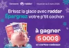 Concours Raddar Brisez La Glace 2026